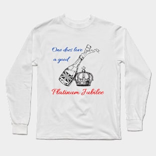 One Does Love A Good Platinum Jubilee Long Sleeve T-Shirt